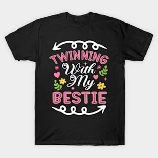 Best Friend Twinning With My Bestie Spirit Week Twin Day T-Shirt